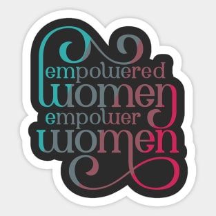 Empowered Women Dark Feminist Lettering Design Sticker